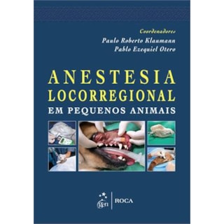 Livro - Anestesia Logorregional em Pequenos Animais - Klaumann Livro - Anestesia Logorregional em Pequenos Animais - Klaumann