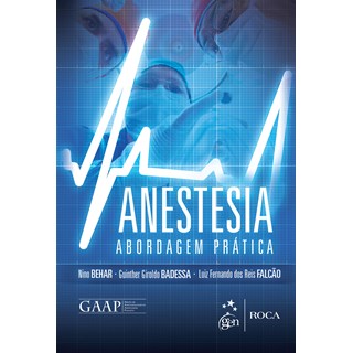 Livro - Anestesia - Uma abordagem Prática - Behar