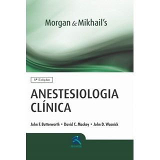 Livro - Anestesiologia Clínica - Morgan