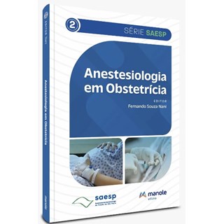 Livro Anestesiologia em Obstetrícia - Nani - Manole
