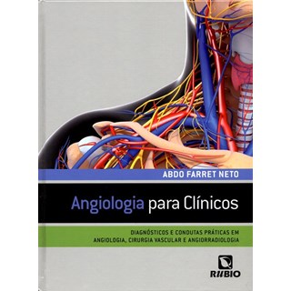Livro - Angiologia para Clínicos - Diagnósticos e Condutas Práticas JF