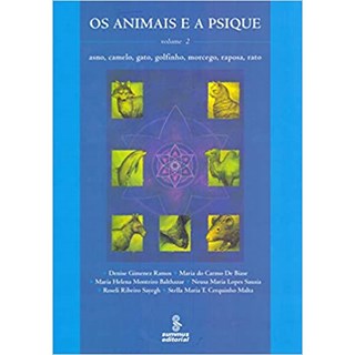 Livro - Animais e a Psique, os - Vol. 2 - Asno, Camelo, Gato, Golfinho, Morcego, ra - Malta/sayegh/sauaia