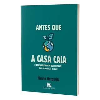 Livro - Antes Que a Casa Caia - Horowitz - Brazil Publishing