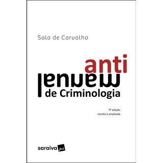 Livro Antimanual de Criminologia - Carvalho - Saraiva