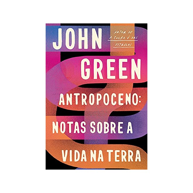 Livro - Antropoceno: Notas sobre a Vida Na Terra - Green