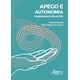 Livro - Apego e Autonomia: Desbravando Relacoes - Neves