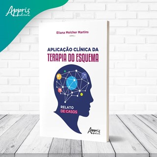 Livro - Aplicacao Clinica da Terapia do Esquema: Relato de Casos - Martins