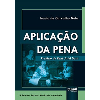 Livro Aplicação da Pena - Carvalho Neto - Juruá