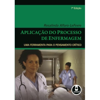 Livro - Aplicação do Processo de Enfermagem - Alfaro-Lefevre Livro - Aplicação do Processo de Enfermagem - Alfaro-Lefevre