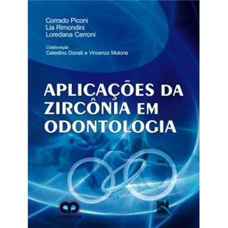 Livro Aplicações da Zircônia em Odontologia - Piconi - Revinter