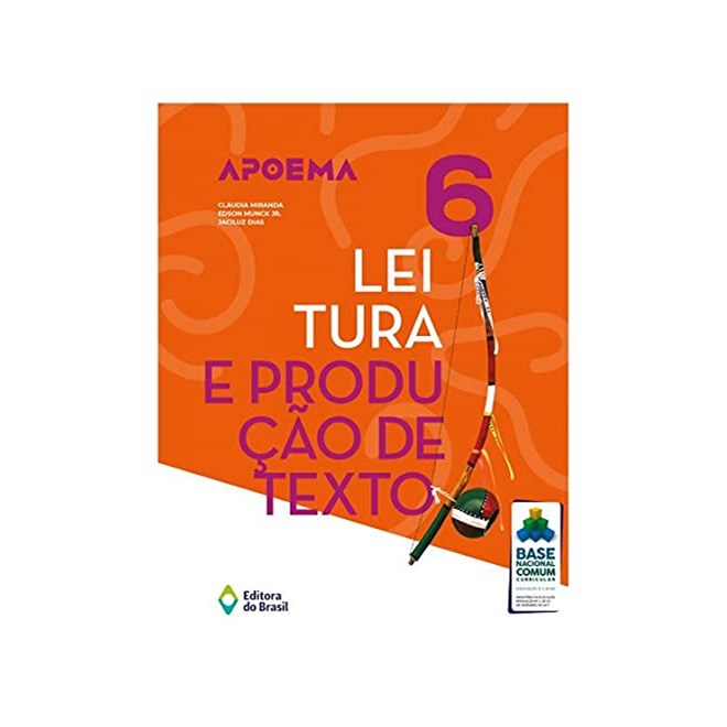 Livro - Apoema Leitura e Producao de Texto - 6 Ano - Ensino Fundamental Ii - Brasil/munck Junior/
