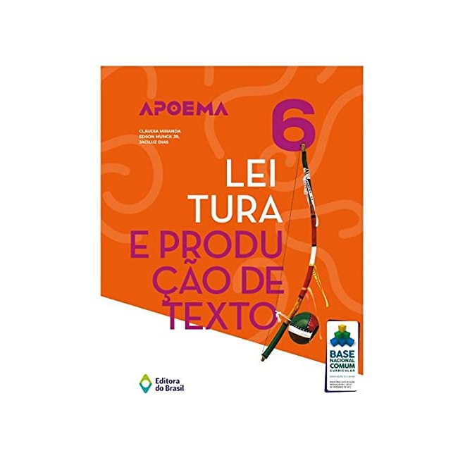 Livro - Apoema Leitura e Producao de Texto - 6 Ano - Ensino Fundamental Ii - Brasil/munck Junior/