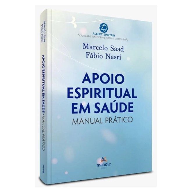 Livro Apoio Espiritual em Saúde: Manual Prático - Saad - Manole