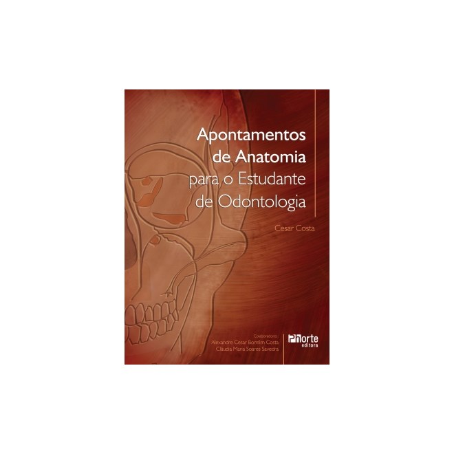 Livro - Apontamentos de Anatomia para o Estudante de Odontologia - Costa