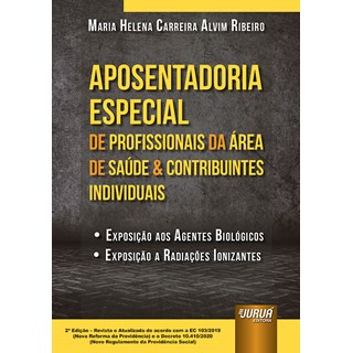 Livro - Aposentadoria Especial de Profissionais da Area da Saude & Contribuintes In - Ribeiro
