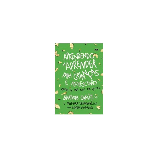 Livro - Aprendendo a Aprender para Criancas e Adolescentes - Oakley/sejnowski/mcc