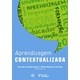 Livro - Aprendizagem Contextualizada - Barone/andrade