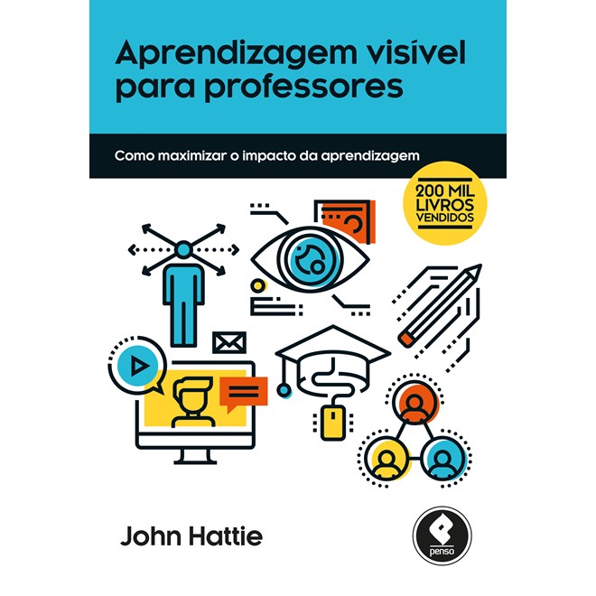 Livro - Aprendizagem Visivel para Professores - Como Maximizar o Impacto da Aprendi - Hattie