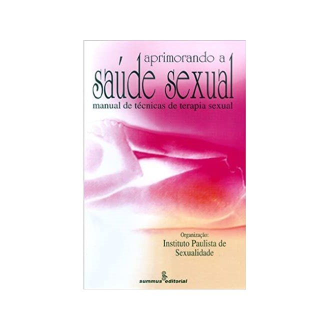 Livro - Aprimorando a Saude Sexual - Sexualidade (org.)