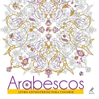 Livro - Arabescos - Livro Antiestresse Para Colorir -Cucchi
