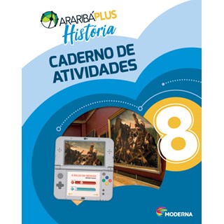Livro - Arariba Plus Histori: 8 Ano - Caderno de Atividades - Editora Moderna