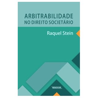 Livro - Arbitrabilidade No Direito Societario - Stein
