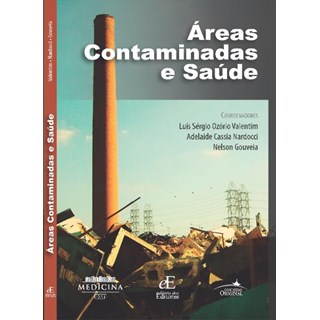 Livro Áreas Contaminadas e Saúde - Nardocci - Editora dos Editores