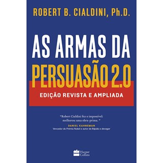 Livro - Armas da Persuasao 2.0, As: Edicao Atualizada e Expandida - Cialdini