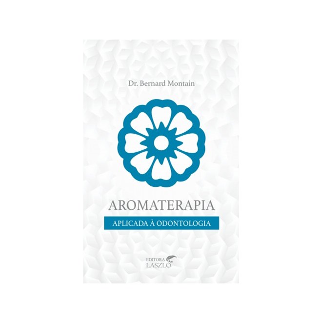 Livro - Aromaterapia Aplicada a Odontologia - Montain