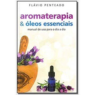 Livro - Aromaterapia & Óleos Essenciais - Penteado