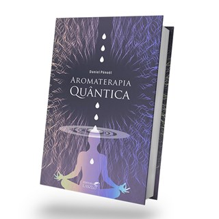 Livro Aromaterapia Quântica - Pénoel - Laszlo