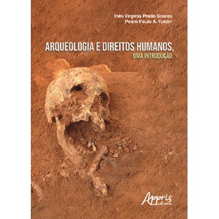 Livro - Arqueologia e Direitos Humanos: Uma Introducao - Soares/ Funari