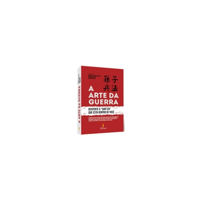 Livro - Arte da Guerra, A: Desperte o Sun Tzu Que Esta Dentro de Voce - Carvalho/toledo/sita