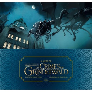 Livro - Arte de Animais Fantasticos, a - os Crimes de Grindelwald - Power
