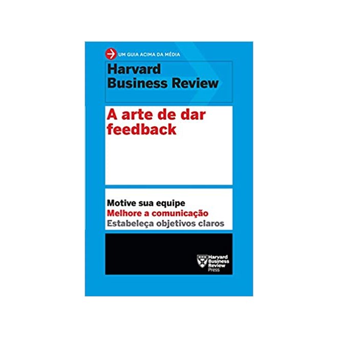 Livro - Arte de Dar Feedback, A - Harvard Business