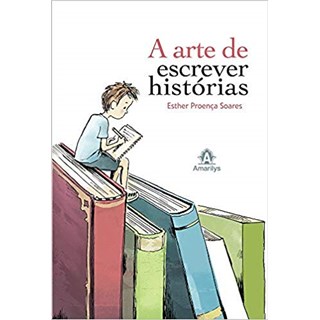 Livro - ARTE DE ESCREVER HISTORIAS, A - SOARES