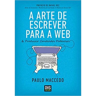 Livro - Arte de Escrever para a Web, A - Maccedo