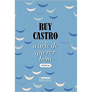 Livro - Arte de Querer Bem, a - Cronicas - Castro