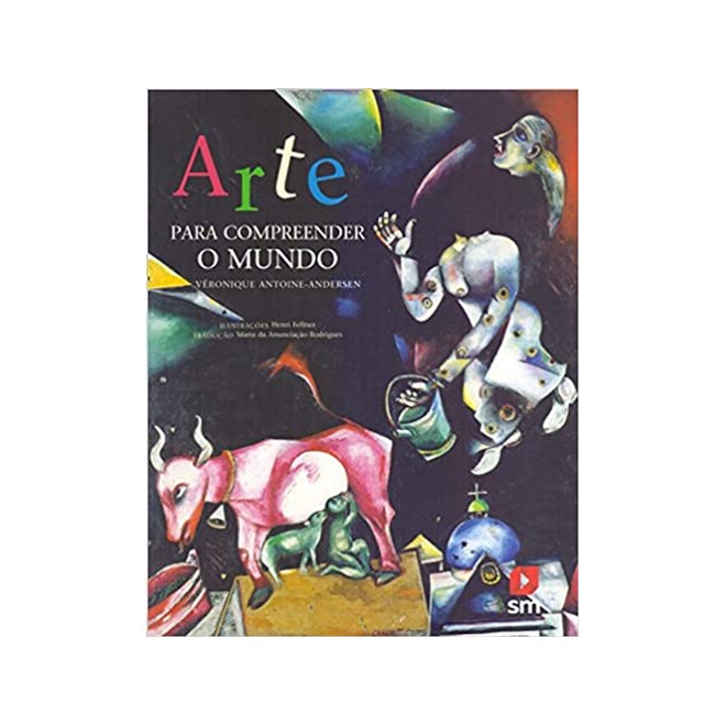 Livro - Arte Para Compreender o Mundo - Andersen - Edições Sm