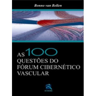 Livro - As 100 Questões do Forum Cibernético Vascular - Bellen