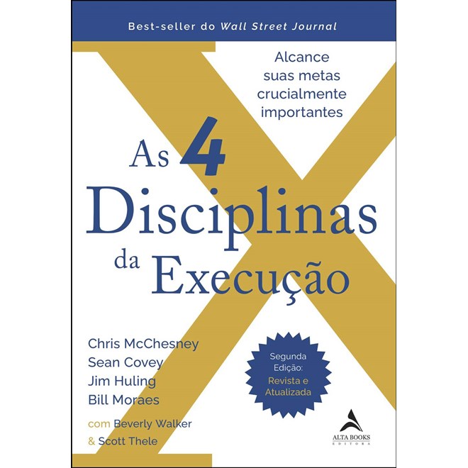 Livro - As 4 Disciplinas da Execução - Alcance Suas Metas Crucialmente Importantes - Mcchesney; Covey; Hu