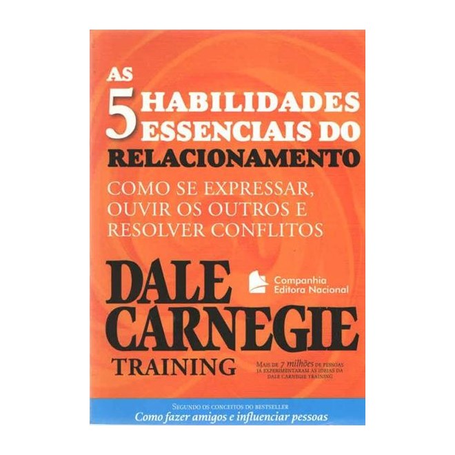 Livro As 5 Habilidades Essenciais do Relacionamento - Carnegie - Companhia Editora Nacional