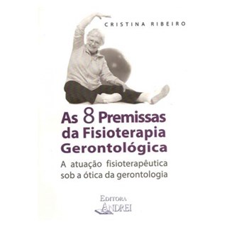 Livro - As 8 Premissas da Fisioterapia Gerontológica - Ribeiro