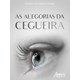 Livro - As Alegorias da Cegueira - Vieira