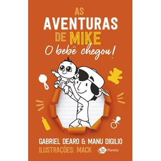 Livro As Aventuras de Mike 2: O Bebê Chegou - Dearo - Planeta