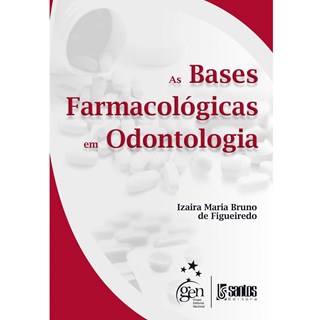 Livro - As Bases Farmacológicas em Odontologia - Figueiredo