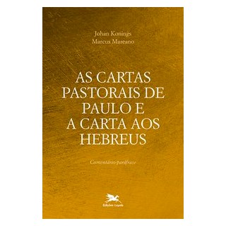 Livro - As cartas pastorais de Paulo e a carta aos Hebreus - Konings 1º edição