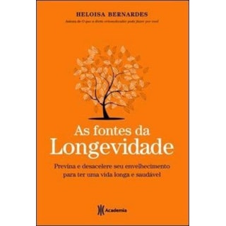 Livro - As Fontes da Longevidade - Bernardes Livro - As Fontes da Longevidade - Bernardes