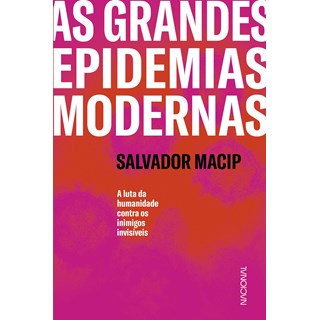 Livro As Grandes Epidemias Modernas - Macip - Companhia Editorial Nacional