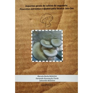 Livro - Aspectos Gerais do Cultivo de Cogumelo - Bellettini